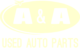 A & A Used Auto Parts