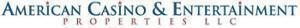 American Casino & Entertainment Properties Llc
