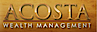 Acosta Wealth Management