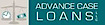 Advance Case Loans