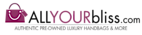 Allyourbliss.com - Authentic Preowned Luxury Handbags & More