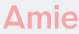 Amie's logo Amie's Company logo