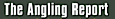 Angling Report