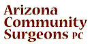 Arizona Community Surgeons's logo Arizona Community Surgeons's Company logo