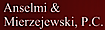 Attorneys Of Anselmi & Mierzejewski PC