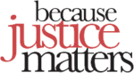 Because Justice Matters