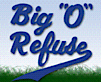 Big “O” Refuse
