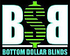 Bottom Dollar Blinds