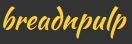 breadnpulp