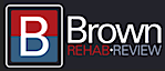 Brown Rehab & Review