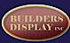 Builders Display
