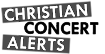Christian Concert Alerts