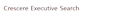 Crescere Executive Search