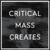 Critical Mass Creates