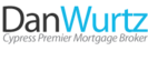 Dan Wurtz - Cypress' Premier Mortgage Broker's logo Dan Wurtz - Cypress' Premier Mortgage Broker's Company logo