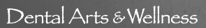 Dental Arts & Wellness
