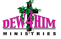 Dew4Him Ministries