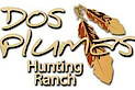 Dos Plumas Hunting Ranch