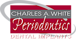 Dr. Charles A. White, Periodontics And Dental Implants