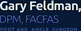 Dr. Gary Feldman, Foot & Ankle Surgeon
