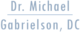 Dr. Michael Gabrielson, Dc