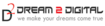 Agt India's Competitor - Dream 2 Digital logo