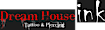 Dream House Ink "upscale Tattoo & Piercing Studio"