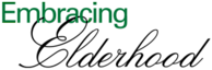 Embracing Elderhood