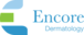 Encore Dermatology Inc