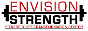 Envision Strength Fitness & Life Transformation Center