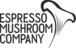Espresso Mushroom Company