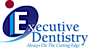 Executive Dentistry