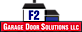 F2 Garage Door Solutions, Llc ~ Repairs And Replacements