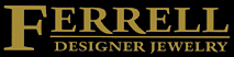 Ferrell Designer Jewelry