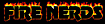 Fire Nerds