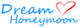 Dreamhoneymoon