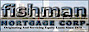 Fishman Mortgage