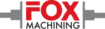 Fox Machining