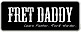 Fret Daddy