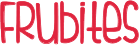 Frubites