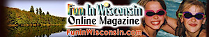 Fun In Wisconsin Online Magazine