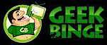 Geek Binge