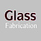 Glass Fabrication