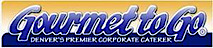 Gourmet To Go Corp Catering