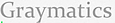 Graymatics