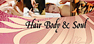 Hair, Body & Soul