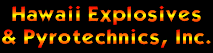 Hawaii Explosives & Pyrotechnics