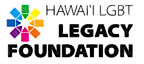 Hawaii Lgbt Legacy Foundation