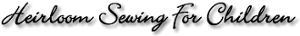 Heirloom Sewing