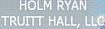 Holm Ryan Truitt Hall